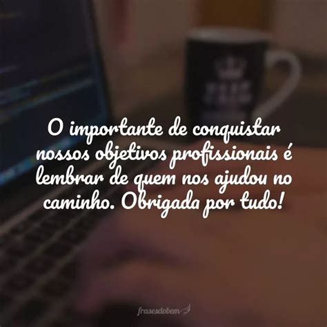 Frases De Agradecimento Profissional Para Celebrar Suas Conquistas