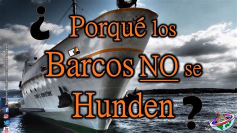 Por qué los barcos no se hunden YouTube