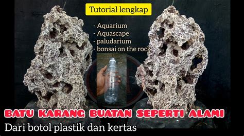 Cara Membuat Batu Karang Buatan Menggunakan Botol Plastik Dan Kertas