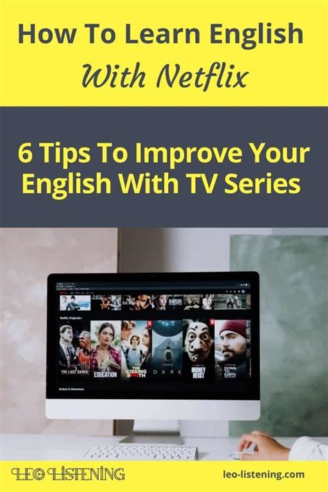 How To Learn English With Netflix 6 Tips To Improve Your English With