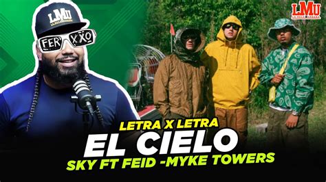 Sky Rompiendo Feid Myke Towers El Cielo Letra X Letra Reacci N