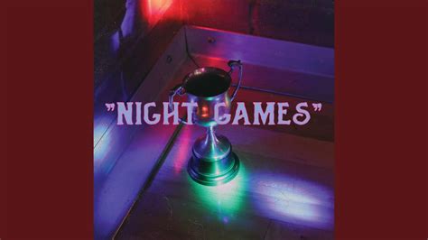 Night Games Youtube