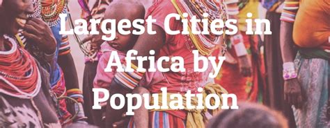 8 Largest Cities In Africa By Population