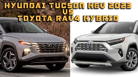 Toyota Rav4 HÍbrida Vs Hyundai Tucson HÍbrida 2023 Youtube