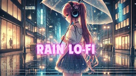 Rain Lo Fi Hip Hop Beats To Chill Relax Study To Work Playlist