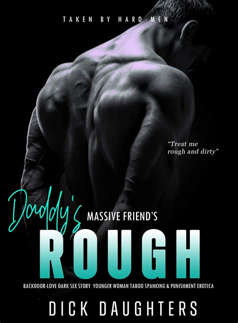 Daddys Rough Friends Backdoor Sex Story Taboo Spanking Erotica By DICK DAUGHTERS Goodreads