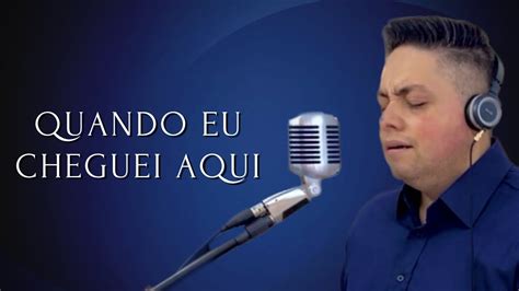 Quando Eu Cheguei Aqui Milton Cardoso YouTube