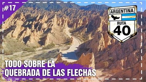 LA QUEBRADA DE LAS FLECHAS RUTA 40 Recorrido En Auto YouTube