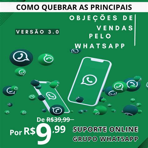 Como Quebrar As Principais Objeções De Vendas Pelo Whatsapp Felipe