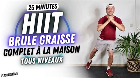 Min Hiit Brule Graisse Complet Sans Mat Riel Et Tous Niveaux