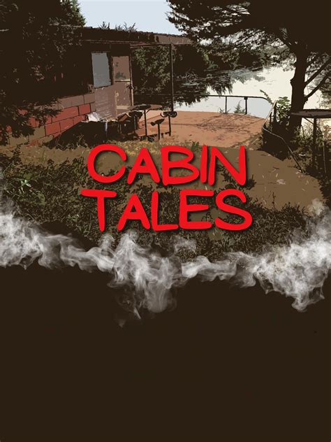 Cabin Tales Pictures Rotten Tomatoes