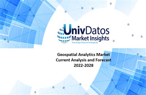 Geospatial Analytics Market Analysis Size Share Growth 2022 2028