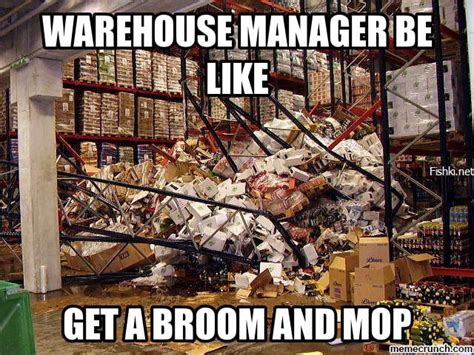 Yeah That S Me A Warehouse Manager 9GAG