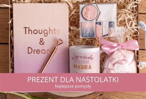 Prezent Dla Nastolatki Najlepsze Propozycje Co Wybra Na Prezent Dla