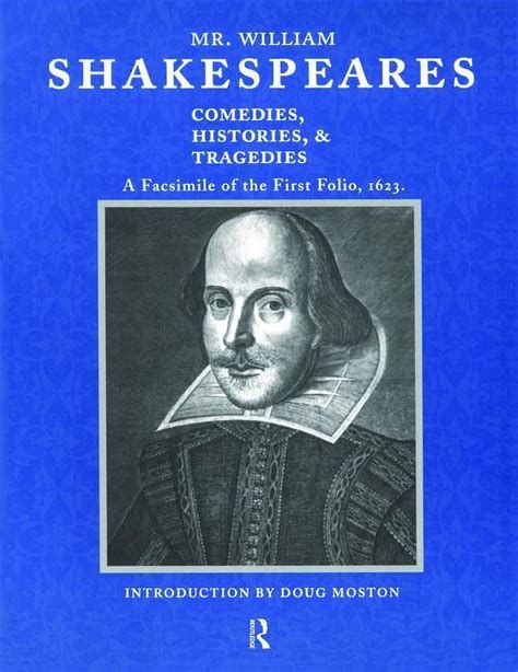 Mr William Shakespeares Comedies Histories And Tragedies A Facsimile Of The First Folio