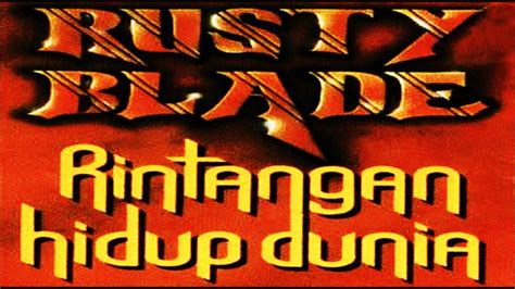 Rusty Blade Rintangan Hidup Dunia Hq Youtube