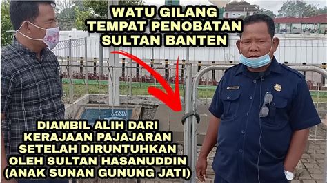 Sejarah Watu Gilang Tempat Penobatan Sultan Banten YouTube