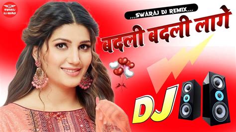 Dj Swaraj Mix Badli Badli Laage Sapna Chaudhary Vicky Kajla