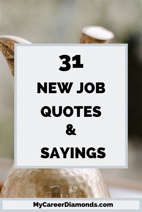 31 Inspirational New Job Quotes And Sayings In 2020 Job Quotes New