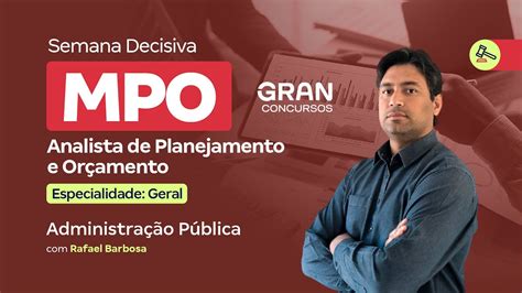 Concurso MPO Analista de Planejamento e Orçamento Semana Decisiva