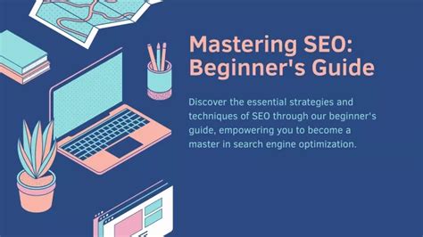 Ppt Mastering Seo Basics A Beginner S Guide Powerpoint Presentation