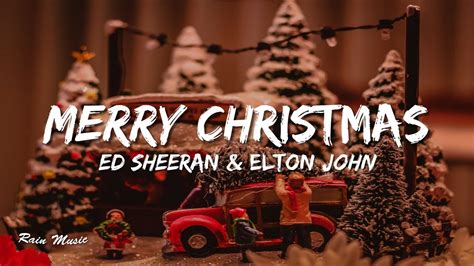 Ed Sheeran Elton John Merry Christmas Official Video Youtube