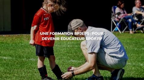 Bpjeps Tout Savoir Sur La Formation D Ducation Sportive