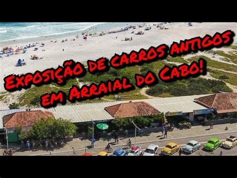 Exposição de veiculos antigos de Arraial do Cabo YouTube