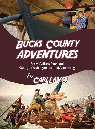 Bucks County Adventures From William Penn And George Washington To