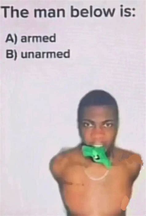 The Man Below Is A Armed B Unarmed Really Funny Pictures Really