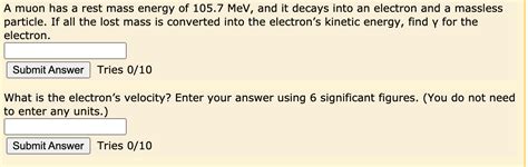 Solved A Muon Has A Rest Mass Energy Of 105 7 MeV And It Chegg