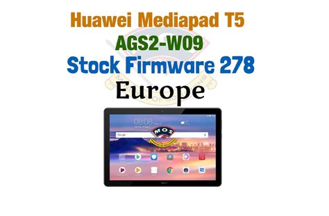 Huawei Mediapad T5 AGS2-W09 Stock Firmware 278 EMUI 8 (Europe)