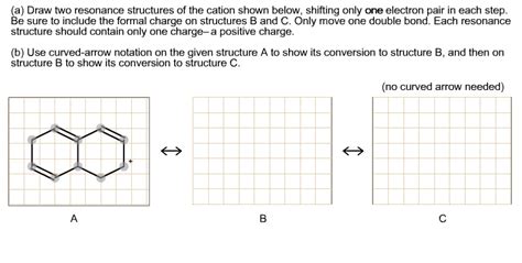 A Draw Two Resonance Structures Of The Cation Shown Below Shifting Only One Electron Pair In