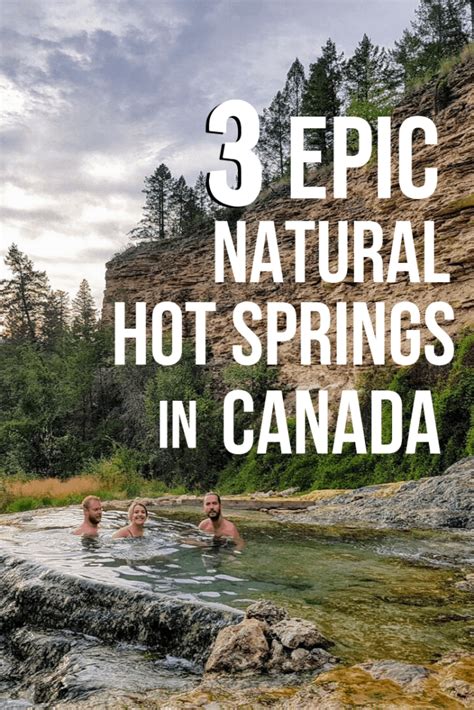 3 Natural Hot Springs In Bc That You Can Visit In One Road Trip