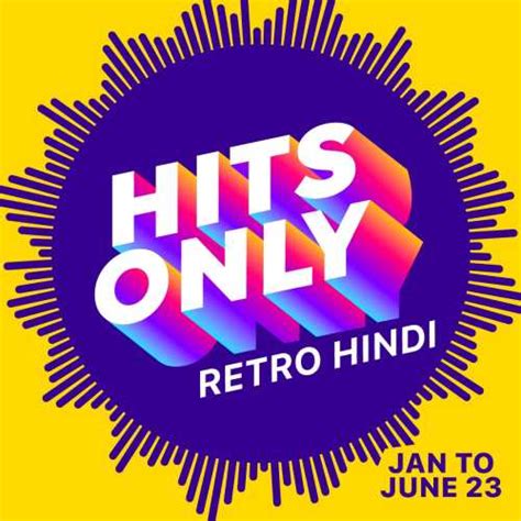 Hits Only 2023 - Retro Hindi Songs Playlist: Listen Best Hits Only 2023 ...