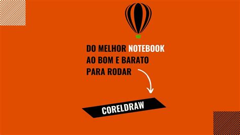 Do Melhor Notebook Ao Bom E Barato Para Rodar Coreldraw Shorts Youtube