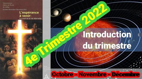 LEÇON DE L ÉCOLE DU SABBAT Introduction du 4e Trimestre 2022 YouTube