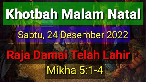 Khotbah Malam NATAL 24 Desember 2022 Raja Damai Telah Lahir Mikha 5 1