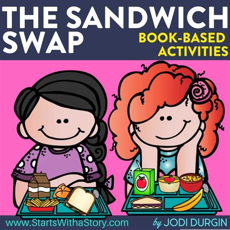 The Sandwich Swap Activities And Lesson Plans For 2025 Teaching With