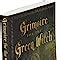 Grimoire For The Green Witch A Complete Book Of Shadows Amazon De