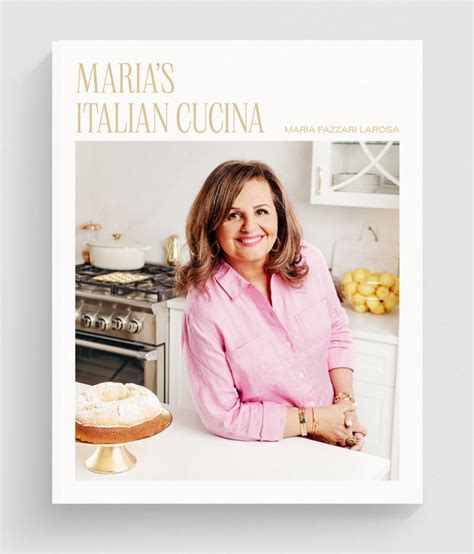 Marias Italian Cucina By Author Maria Larosa