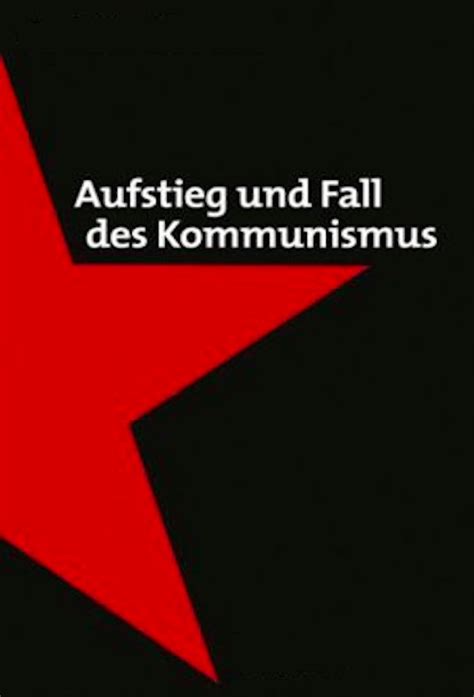 Aufstieg Und Fall Des Kommunismus TV Time