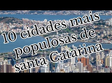 Cidades Mais Populosas De Santa Catarina Youtube