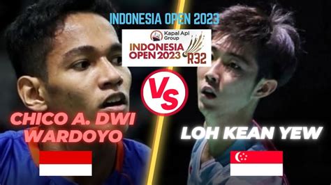 CHICO A Dwi Wardoyo Vs LOH Kean Yew R32 Indonesian Open 2023