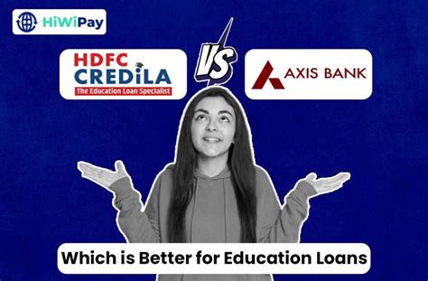 Hdfc Credila Vs Axis Bank Which Is Better For Education Loans