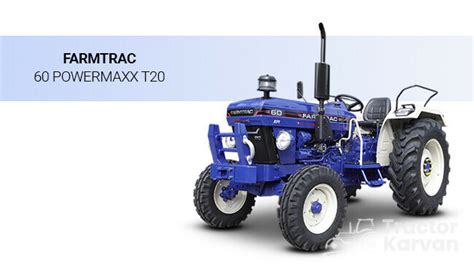 Farmtrac T Powermaxx Price In India Tractorkarvan