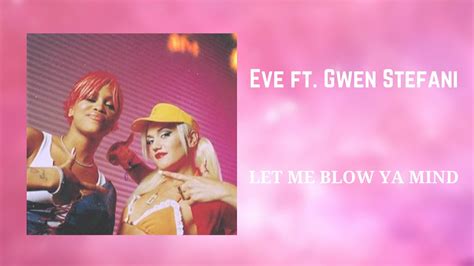 Eve Ft Gwen Stefani Let Me Blow Ya Mind 432Hz YouTube