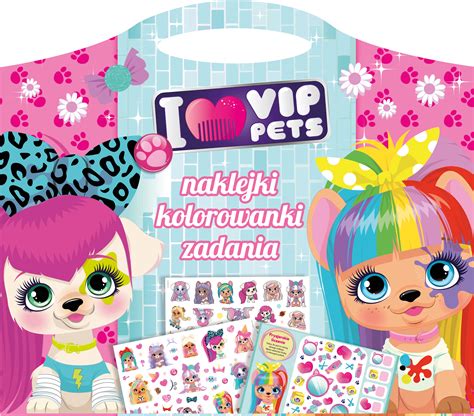 I Love My Vip Pets Naklejki Kolorowanki Zadania