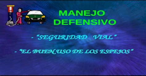 El Buen Uso De Los Espejos Manejo Defensivo Seguridad Vial Ppt