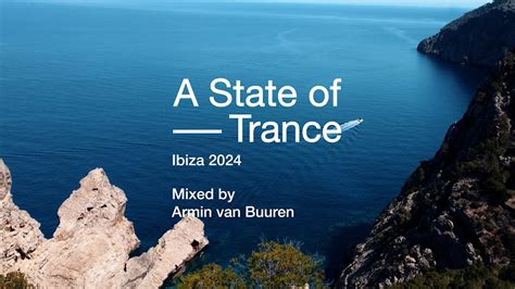 A State Of Trance Ibiza 2024 Mixed By Armin Van Buuren OUT NOW